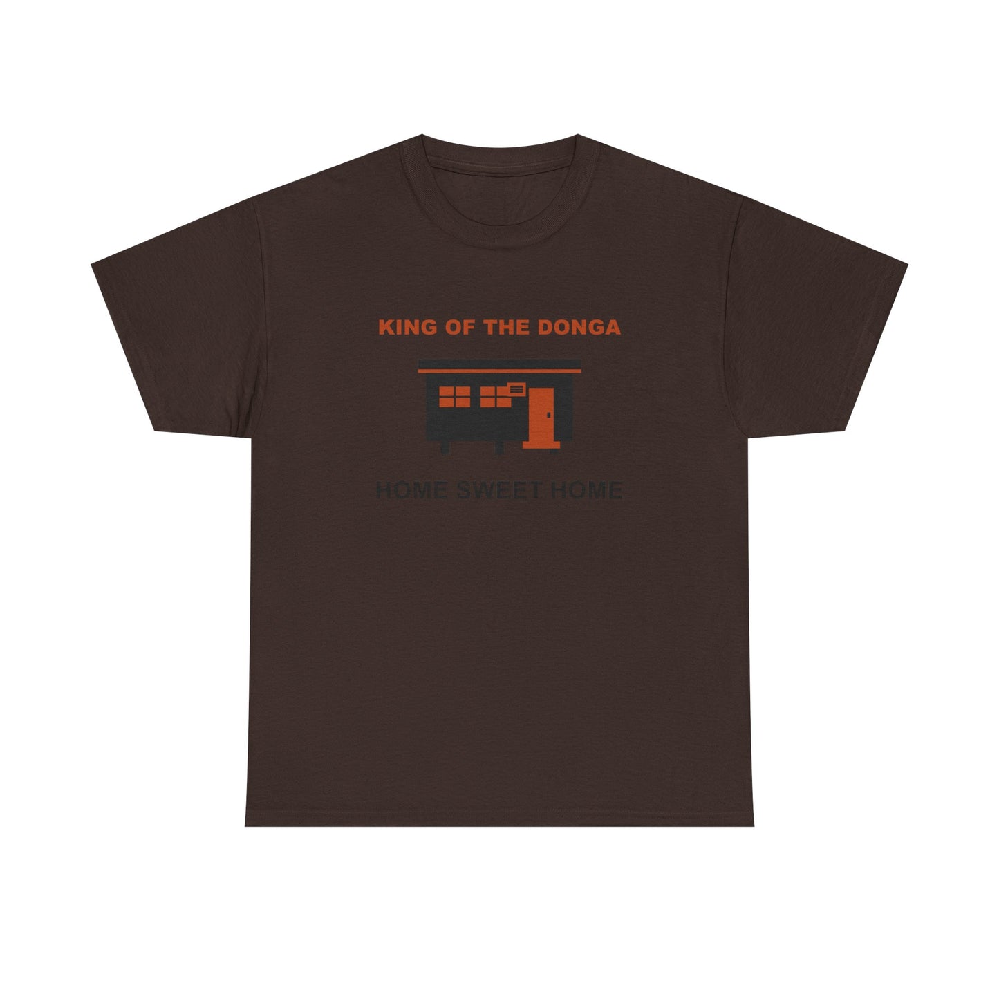 King of the Donga Tee | Home Sweet Home T-Shirt