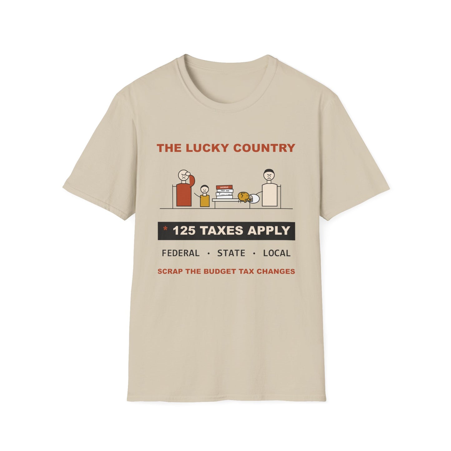 T-Shirt - The Lucky Country Graphic Tee "125 Taxes Apply"