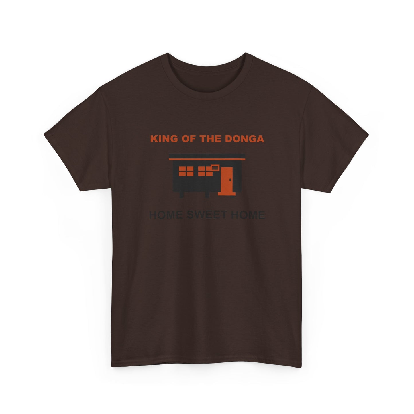 King of the Donga Tee | Home Sweet Home T-Shirt