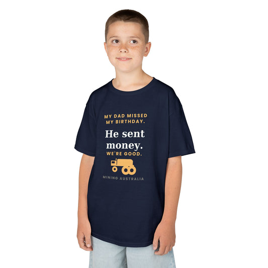 Kids Tee — 'My Dad Missed My Birthday' Mining Australia Design