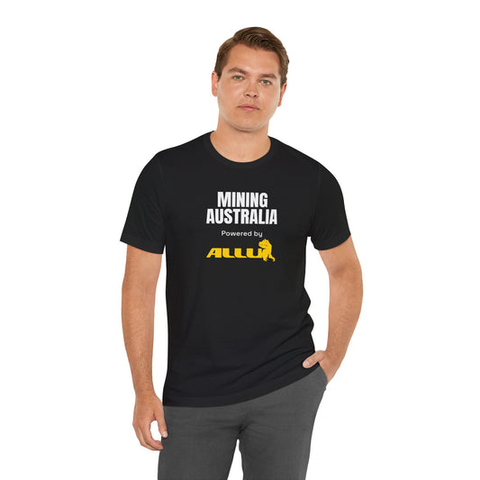 Mining Australia Powered by ALLU T-Shirt | Mining Tee