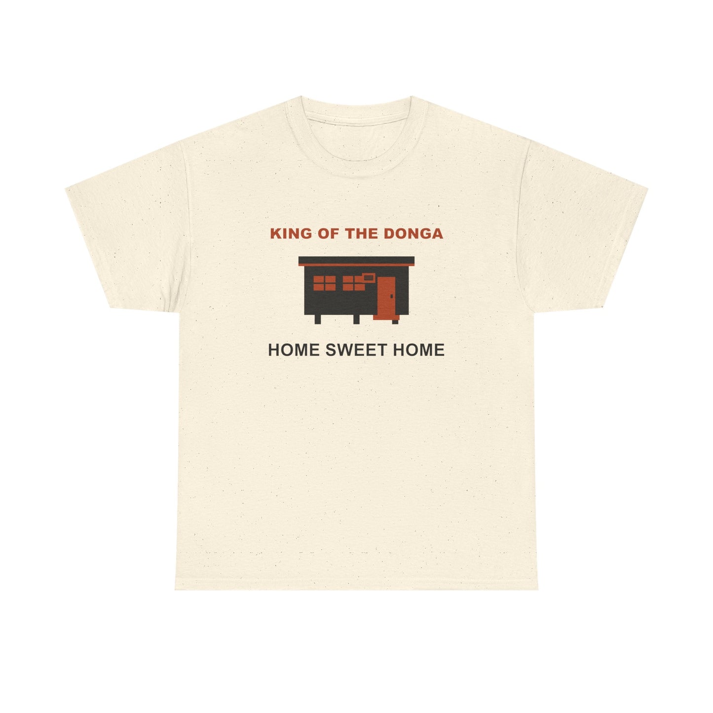 King of the Donga Tee | Home Sweet Home T-Shirt